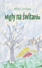 Milo Urban: Mgły na świtaniu
